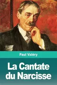 La Cantate du Narcisse - Paul Valéry