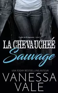 La Chevauchée Sauvage - Vanessa Vale