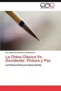 La China Clásica Vs. Occidente - Dorado Marín de Espinosa Belén