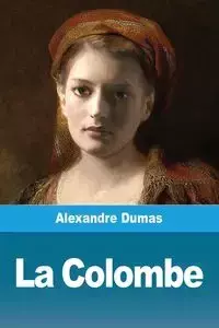 La Colombe - Dumas Alexandre