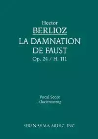 La Damnation de Faust, Op.24 - Hector Berlioz