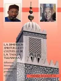 La Dimension Spirituelle Et Cultuelle de La Tariqa Tijjaniyya - Ba Thierno Hammadi
