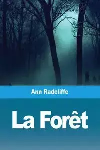 La Forêt - Ann Radcliffe