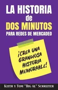 La Historia de Dos Minutos para Redes de Mercadeo - Keith Schreiter