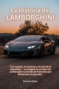 La Historia de Lamborghini - Psaila Etienne