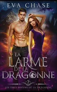 La Larme de la Dragonne - Chase Eva