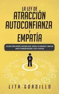 La Ley de Atracción, Autoconfianza & Empatía - LITA GORDILLO