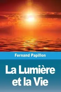 La Lumière et la Vie - Papillon Fernand