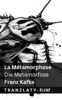 La Métamorphose / Die Metamorfose - Kafka Franz