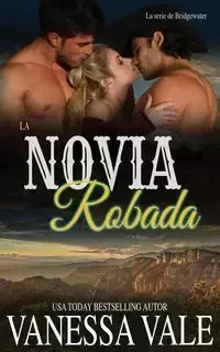 La Novia Robada - Vanessa Vale