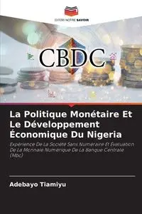 La Politique Monétaire Et Le Développement Économique Du Nigeria - Tiamiyu Adebayo