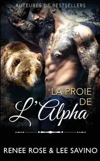 La Proie de l'Alpha - Rose Renee