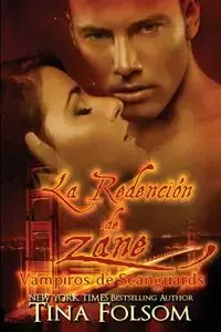 La Redención de Zane (Vampiros de Scanguards 5) - Tina Folsom