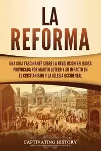 La Reforma - History Captivating