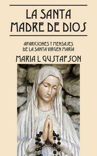 La Santa Madre de Dios - Maria L. Gustafson