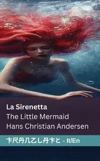 La Sirenetta / The Little Mermaid - Hans Christian Andersern