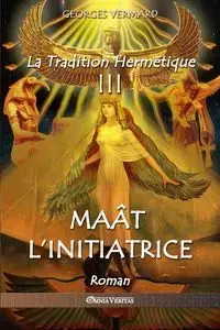 La Tradition Hermétique III - Vermard Georges