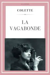 La Vagabonde - Colette