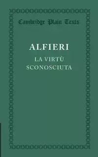 La Virtu Sconosciuta - Alfieri Vittorio