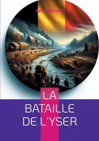 La bataille de l'Yser - Pierre Nothomb