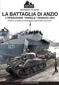 La battaglia di Anzio - Cristini Luca Stefano