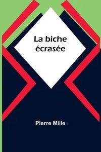 La biche écrasée - Pierre Mille