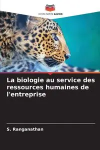 La biologie au service des ressources humaines de l'entreprise - Ranganathan S.