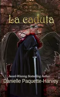 La caduta - Danielle Paquette-Harvey