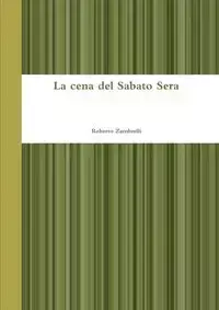 La cena del Sabato Sera - Roberto Zambrelli