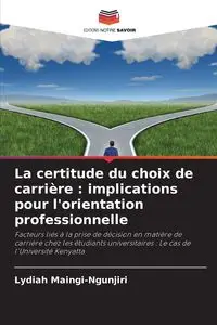 La certitude du choix de carrière - Maingi-Ngunjiri Lydiah