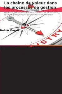 La chaîne de valeur dans les processus de gestion - Duran Nelcar