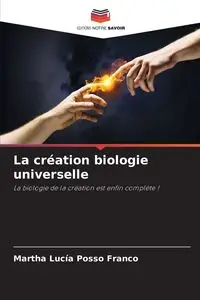 La création biologie universelle - Martha Posso Franco Lucía