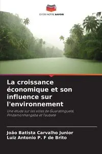 La croissance économique et son influence sur l'environnement - Junior Carvalho João Batista