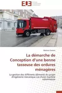 La démarche de conception d une benne tasseuse des ordures ménagères - GUESMI-M