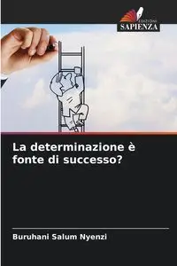 La determinazione è fonte di successo? - Nyenzi Buruhani Salum