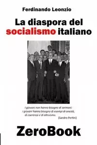 La diaspora del socialismo italiano - Leonzio Ferdinando