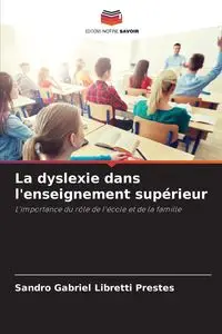 La dyslexie dans l'enseignement supérieur - Gabriel Libretti Prestes Sandro