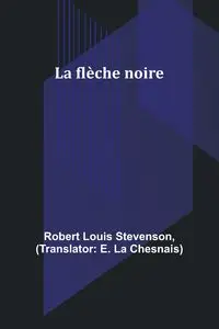 La flèche noire - Robert Louis Stevenson