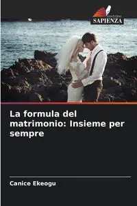 La formula del matrimonio - Ekeogu Canice