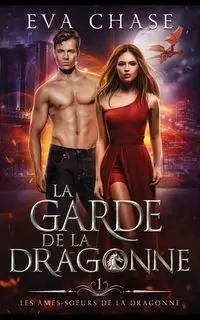 La garde de la dragonne - Chase Eva