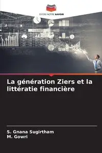 La génération Ziers et la littératie financière - Sugirtham S. Gnana