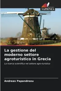 La gestione del moderno settore agroturistico in Grecia - Andreas Papandreou