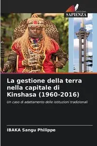 La gestione della terra nella capitale di Kinshasa (1960-2016) - Sangu Philippe IBAKA