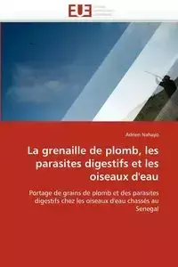 La grenaille de plomb, les parasites digestifs et les oiseaux d''eau - NAHAYO-A