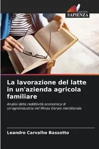 La lavorazione del latte in un'azienda agricola familiare - Leandro Carvalho Bassotto