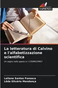 La letteratura di Calvino e l'alfabetizzazione scientifica - Santos Fonseca Leilane