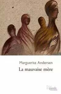 La mauvaise mère - Marguerite Andersen