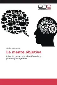 La mente objetiva - Nicolas Medina Curi