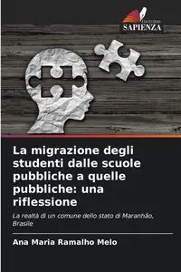 La migrazione degli studenti dalle scuole pubbliche a quelle pubbliche - Ana Maria Ramalho Melo