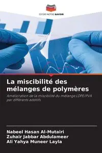 La miscibilité des mélanges de polymères - Al-Mutairi Nabeel Hasan